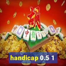 handicap 0.5 1